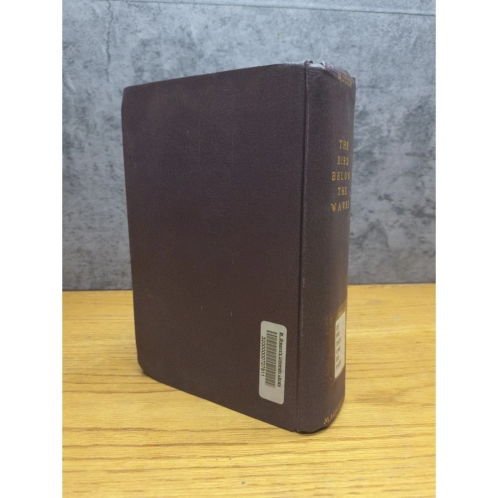 THE BIRD BELOW THE‎ WAVES by Benjamin Francis Musser Signed 1938 Hardcover